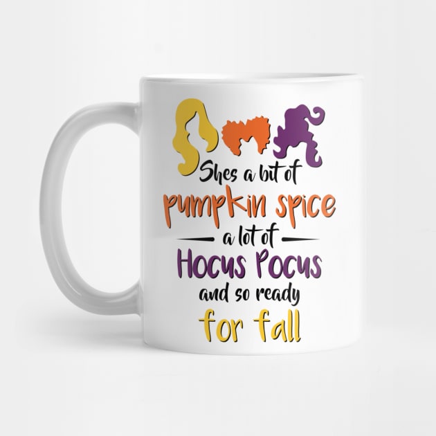 She is a bit of pumpkin spice, a lot of Hocus Pocus and so ready for wall shirt, Halloween gift for women T-shirt, by Myteeshirts